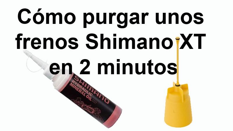 Cómo purgar los frenos Shimano XT en 2 minutos - Pedales y Zapatillas